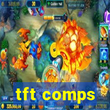 tft comps